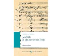 Mozart: le ultime tre sinfonie. Con QR Code (Quality paperbacks)