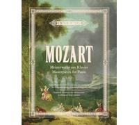 Mozart: Meisterwerke am Klavier / Masterpieces for Piano