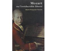 Mozart ou l'irréductible liberté