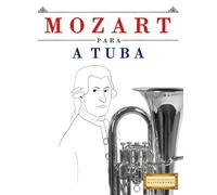 Mozart para a Tuba: 10 peças fáciles para a Tuba livro para principiantes