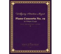 Mozart: Piano Concerto No. 19 in F Major, K. 459 - Full Orchestral Score