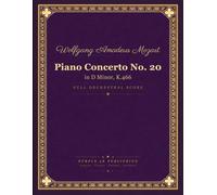 Mozart: Piano Concerto No. 20 in D minor, K. 466 - Full Orchestral Score