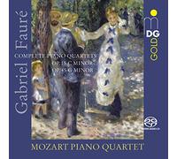 Mozart Piano Quartett - Gabriel Faure: Complete Piano Quartets