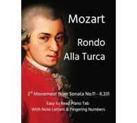 Mozart - Rondo Alla Turca: 3rd Movement from Sonata No.11-K.331 - Easy to Read Piano Tab with Note Letters & Fingering Numbers