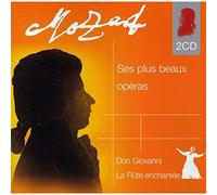 Mozart : Ses plus beaux opéras - Don Giovanni (extraits), La Flûte Enchantée (extraits)