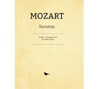 Mozart Sonatas: Book I - Sonatas 1-10 for Solo Piano