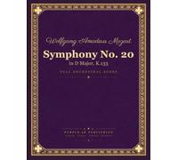 Mozart: Symphony No. 20 in D major, K. 133 - Full Orchestral Score