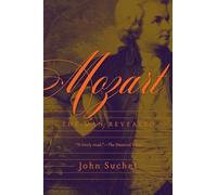 Mozart - The Man Revealed