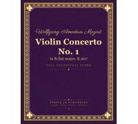 Mozart: Violin Concerto No. 1 in B-flat major, K. 207 - Full Orchestral Score