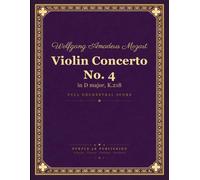 Mozart: Violin Concerto No. 4 in D major, K. 218 - Full Orchestral Score