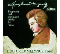 Mozart W A : Fragments and Unfinished Works for Piano, Two Pianos & Piano Four Hands