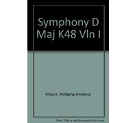 Mozart, W. Amadeus. Symphony in D Major Nº 8 KV 48/ Violin I