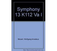 Mozart, W. Amadeus. Symphony Nº 13 F Major KV 112/ Viola I