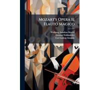 Mozart's Opera Il Flauto Magico
