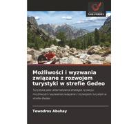 Możliwości i wyzwania związane z rozwojem turystyki w strefie Gedeo: Turystyka jako alternatywna strategia rozwoju: możliwości i wyzwania związane z rozwojem turystyki w strefie Gedeo