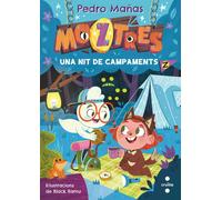 Moztres 3. Una nit de campaments | Pedro Mañas, Black Ramu