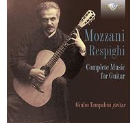 Mozzani - Respighi: Complete Music for Guitar