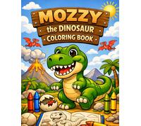 Mozzy the Dinosaur: coloring book