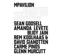 MPavilion: Encounters With Design and Architecture
