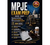 MPJE EXAM PREP 2026-2027: Pharmacy Law Review with Practice Questions & State Law Concepts Simplified