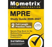 MPRE Study Guide 2026-2027 - 2 Full-Length Practice Tests, Secrets Prep Book for the Multistate Professional Responsibility Examination: [3rd Edition]