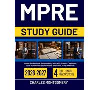 MPRE STUDY GUIDE 2026-2027: Master Professional Responsibility with 450 Practice Questions, Clear Rule-Based Explanations, and Smart Study Methods