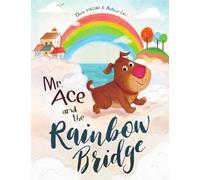 Mr. Ace and the Rainbow Bridge