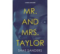 Mr. and Mrs. Taylor: A Toxic Love Story (The Taylors)