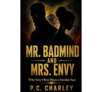 MR. BADMIND AND MRS. ENVY: Why Envy Often Wears a Familiar Face