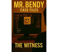 Mr Bendy case files : The Witness