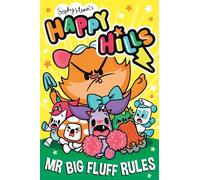 Mr Big Fluff Rules – La disparatada serie cómica que hace reír a los niños – Volumen 3 (Happy Hills)