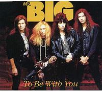 Mr. Big - To Be With You