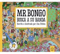MR. BONGO BUSCA A SU BANDA: Un divertido libro de busca y encuentra lleno de música y color