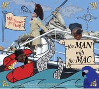 Mr.Brown for Haiti - The Man With the Mac
