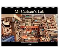 Mr Carlson's Lab Electronic Design and Restorations (Wall Calendar 2026 DIN A3 landscape), CALVENDO 12 Month Wall Calendar: Unique images from the fascinating world of electronics