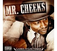 Mr.Cheeks - Ladies & Ghettomen