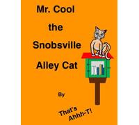 Mr. Cool the Snobsville Alley Cat by That's Ahhh-T!