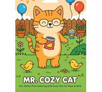 Mr. Cozy Cat: A Cute & Easy Coloring Book for Little Kids: Fun, Stress-Free Coloring with Cozy Cats for Boys & Girls