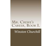 Mr. Crewe's Career, Book I.