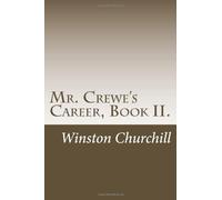 Mr. Crewe's Career, Book II.