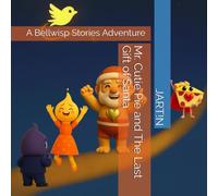 Mr. Cutie Pie and The Last Gift of Santa