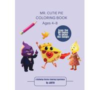 Mr. Cutie Pie Coloring Book: Fun Coloring Pages with Ms. Lamp & Mr. Bad (Ages 4-8) (Mr. Cutie Pie Adventures)