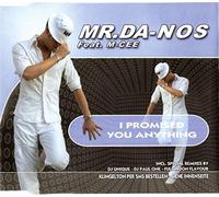 Mr.Da-Nos - I Promissed You Anything