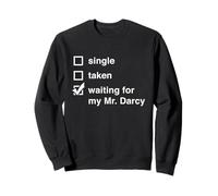 Mr Darcy Single Taken Esperando el Regalo de Darcy Jane Austen Sudadera
