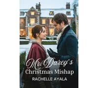 Mr. Darcy's Christmas Mishap: A Pride and Prejudice Variation Romance