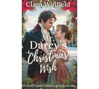 Mr. Darcy's Christmas Wish: A Pride & Prejudice Holiday Variation Novella (Pride & Prejudice Variations)