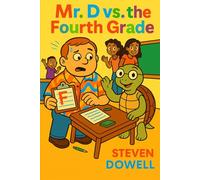 Mr. D's Class: Mr. D vs. the Fourth Grade