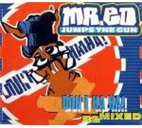 Mr.ed Jumps the Gun - Don't Haha-Remix [Import]