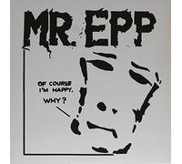 Mr Epp & The Calculations - Of Course I'm Happy.Why? [Vinilo]