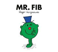 Mr. Fib: A NEW story from the Brilliantly Funny Classic Children’s illustrated Series (Mr. Men Classic Library)